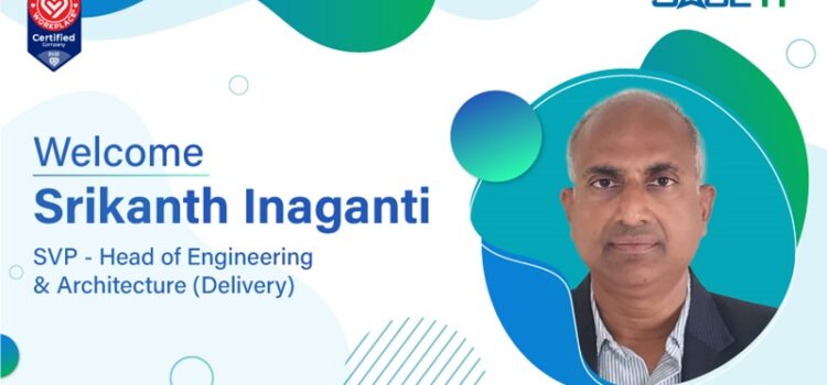 Sage IT Welcomes Srikanth Inaganti as SVP – Head of Engineering & Architecture (Delivery)