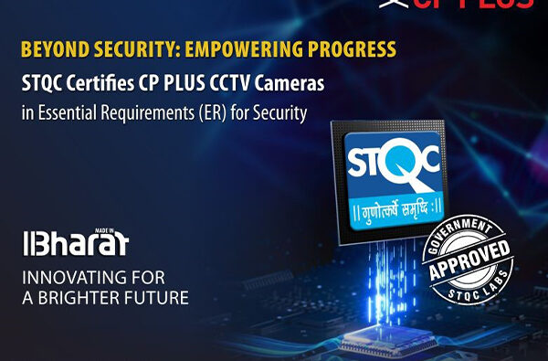 STQC Certifies CP PLUS CCTV Cameras with ER IoTSCS Certification