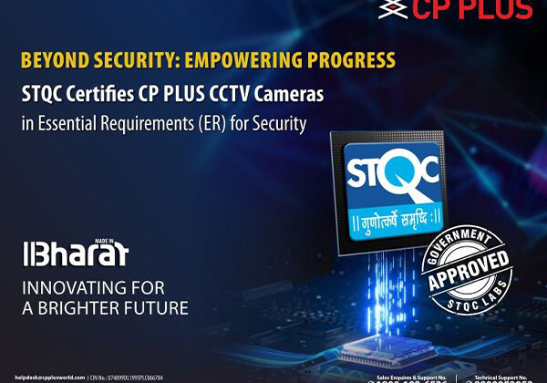 STQC Certifies CP PLUS CCTV Cameras with ER IoTSCS Certification